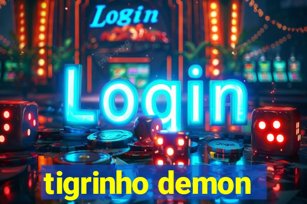 tigrinho demon